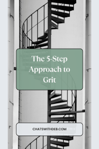 The 5 step approach to Grit